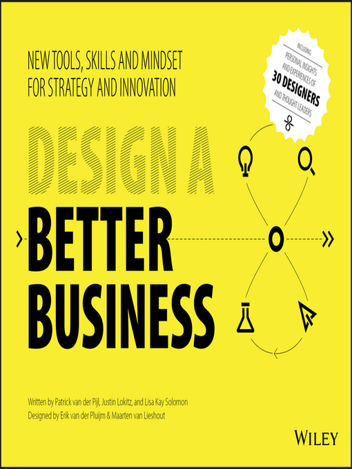 Title details for Design a Better Business by Patrick van der Pijl - Available